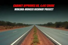 Cabinet Approves Rs. 4,447 Crore Mokama-Munger Highway Project