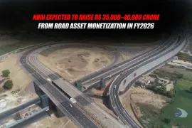 NHAI Expected to Raise Rs 35,000–40,000 Crore from Road Asset Monetization in FY2026