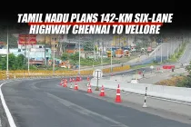Tamil Nadu Plans 142-Km Six-Lane Highway Chennai to Vellore